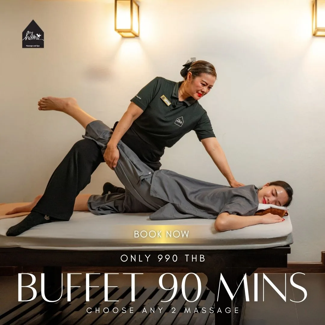 Buffet 90 mins ONIY 990 Baht promotion at The Home Massage & Spa